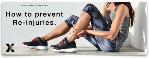 Prevent Re-injuries: Don't Keep Injuring The Same | body helix