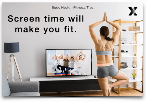 Screen time will make you fit.