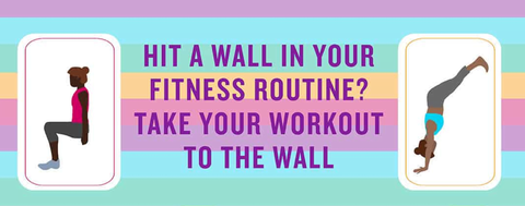 Take Your Workout to the Wall