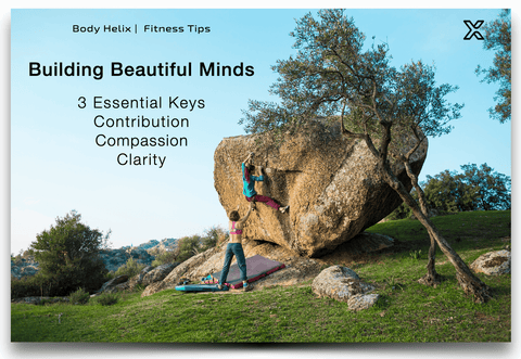 Building Beautiful Minds - 3 Essential Keys | Contribution, Compassion, Clarity